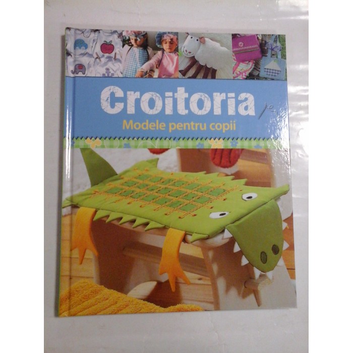 CROITORIA Modele pentru copii - Eva-Maria HELLER CROITORIA Modele pentru copii - Eva-Maria HELLER